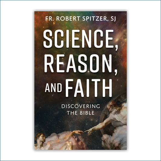 Science, Reason, and Faith: Discovering the Bible