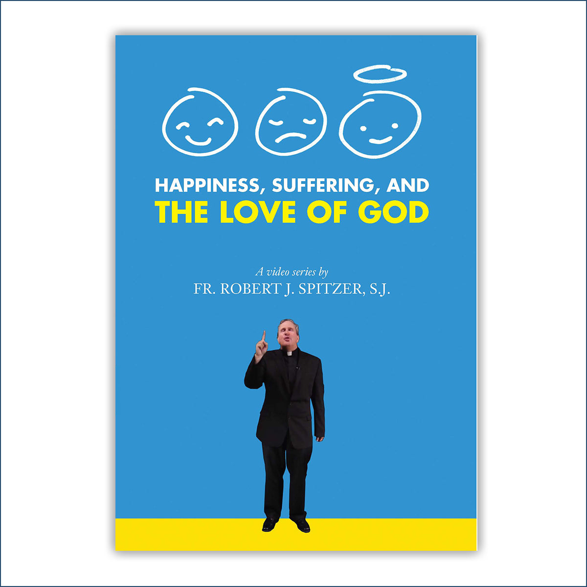 Happiness, Suffering, and the Love of God