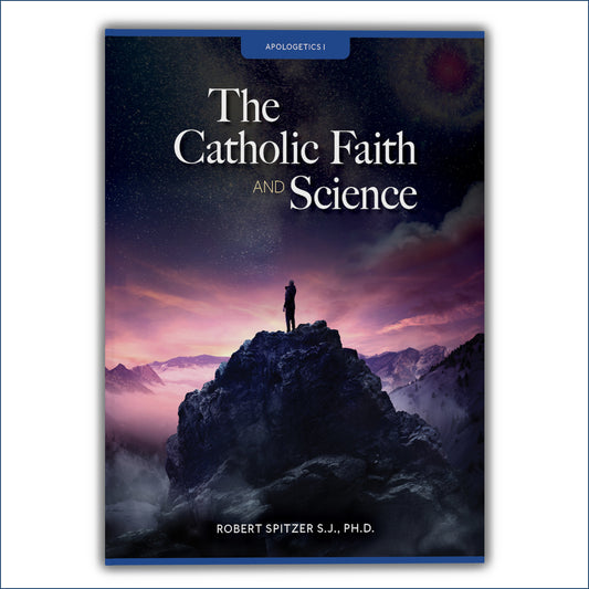 Student Workbook: The Catholic Faith and Science (high school)