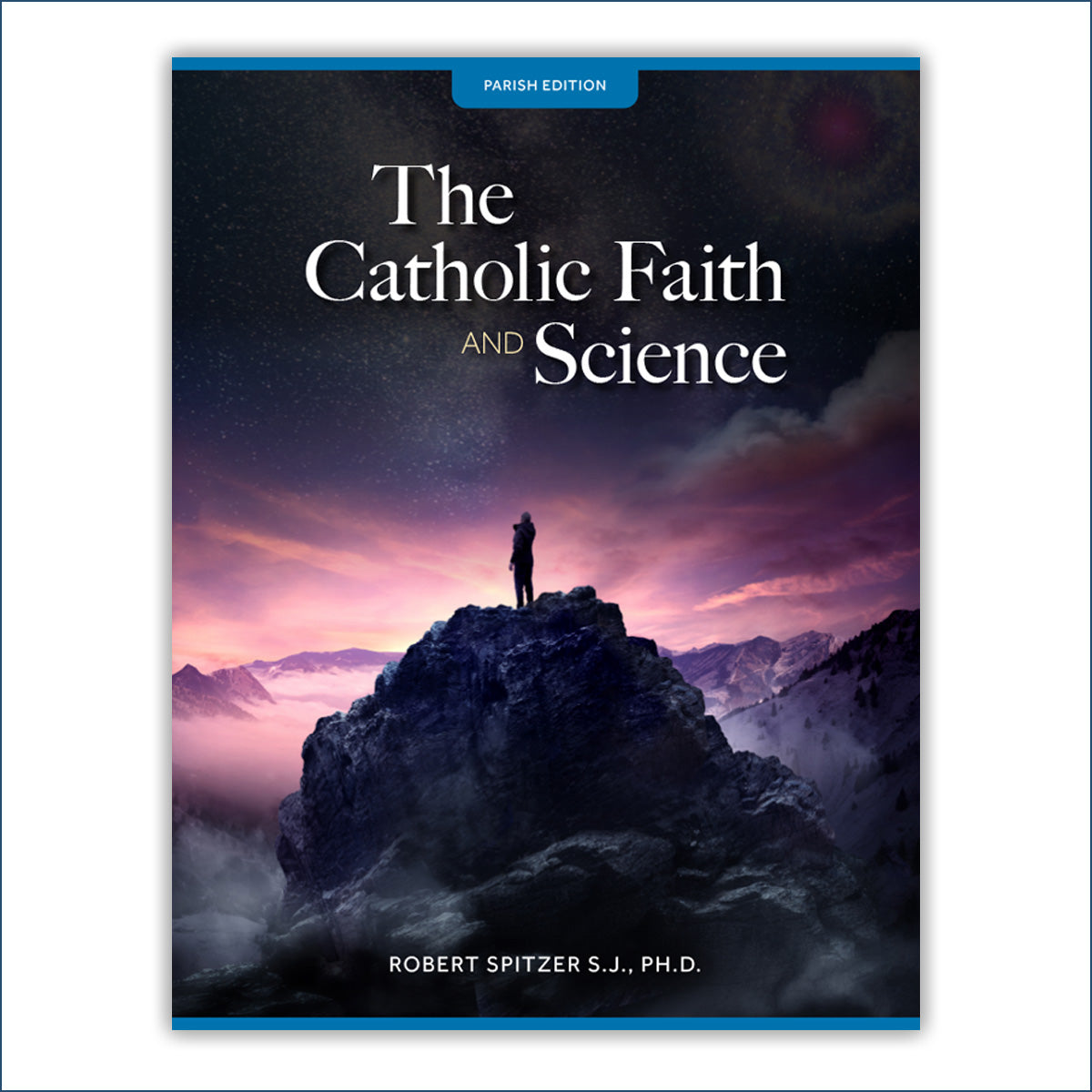 Video Series Participant Workbook: The Catholic Faith and Science