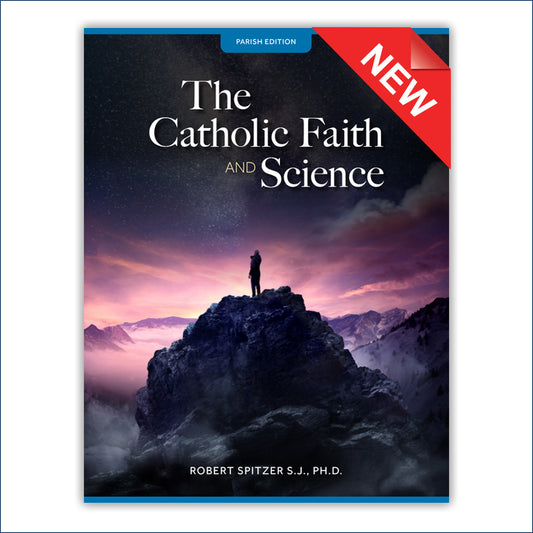 Video Series Participant Workbook: The Catholic Faith and Science