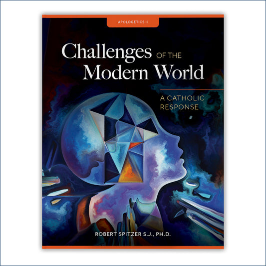 Student Workbook: Challenges of the Modern World: A Catholic Response (high school)