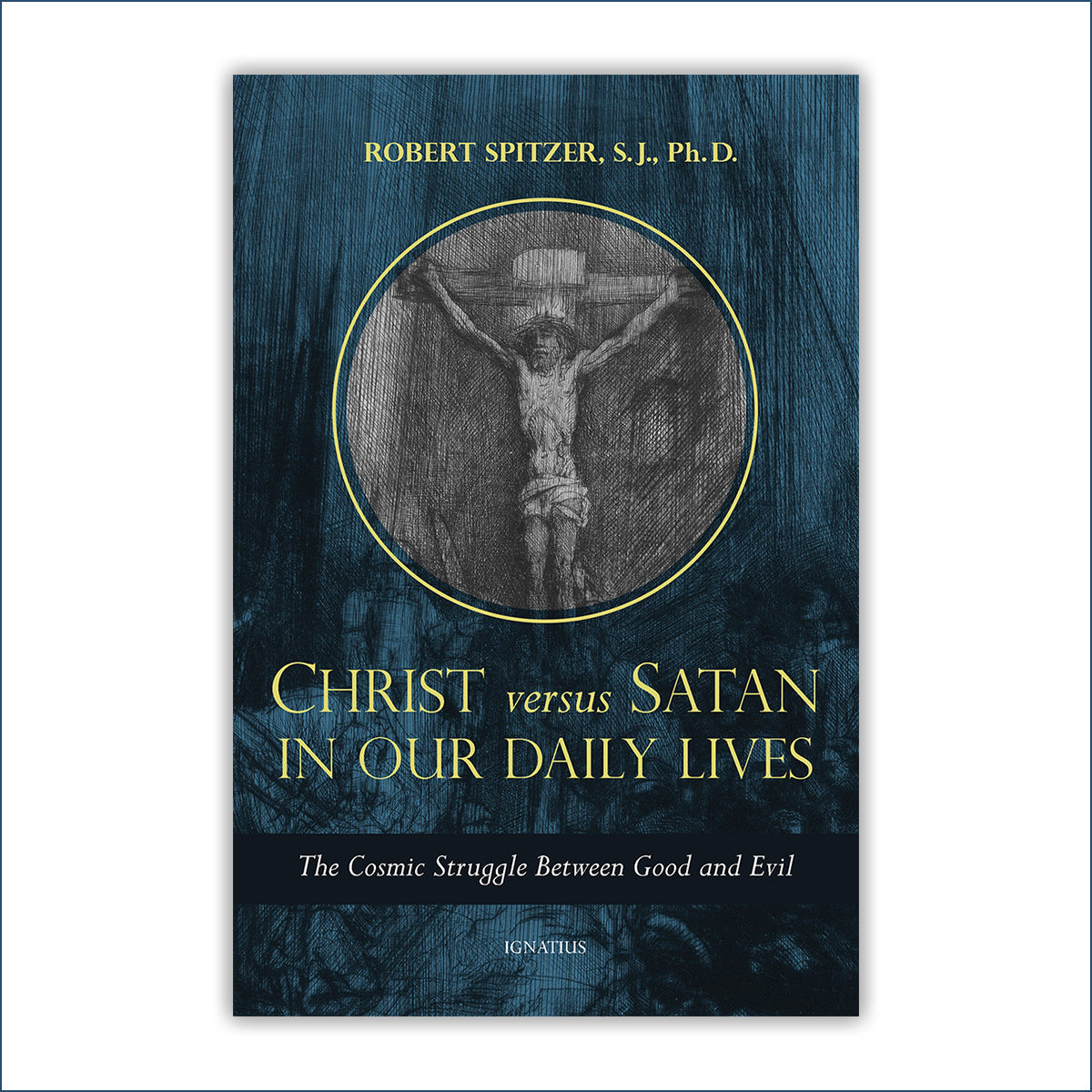 Christ Versus Satan In Our Daily Lives